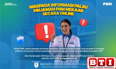 pnm-imbau-masyarakat-waspadai-informasi-palsu-pinjaman-mekaar-secara-online