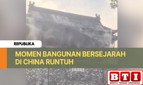 momen-bangunan-bersejarah-di-china-runtuh