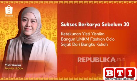 kisah-yisti-yisnika-bangun-brand-lokal-sejak-bangku-kuliah-bersama-shopee